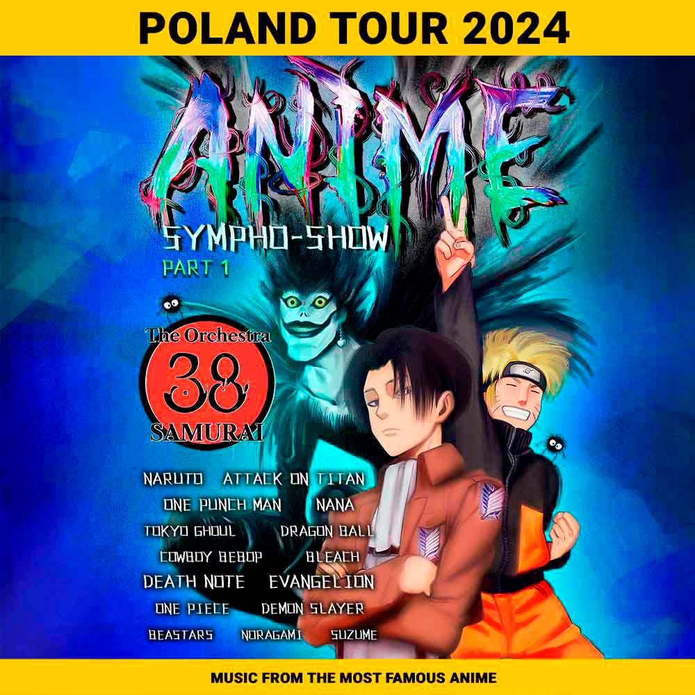 ANIME SYMPHO-SHOW – 38 SAMURAI (POLAND TOUR 2024) – BIGSHOW Agency